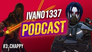 Ivano1337 Podcast #3: Chappy - Hybrid Specs, Best Patch Ever, SWTOR Classic