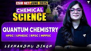 Assistant Professor 2025 | Quantum Chemistry CSIR NET Chemical Science | HPSC | UPHESC | RPSC |MPPSC