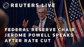 LIVE: Fed Chair Jerome Powell speaks after rate cut