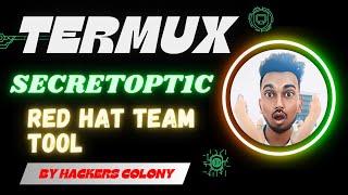 Termux tool SecretOpt1c for Red Hat Team #hacker #termux #hackerscolonyofficial