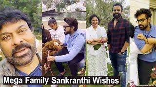 Mega Family Sankranthi Wishes | Chiranjeevi, Ram Charan, Sai Dharam Tej, Vaishnav Tej, Niharika