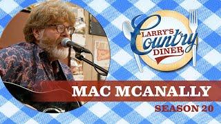 MAC MCANALLY on LARRY'S COUNTRY DINER Season 20 | Full Episode