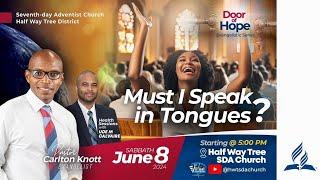 Door of Hope Evangelistic Series AY | Must I Speak in Tongues | Pastor Carlton Knott | June 8, 2024