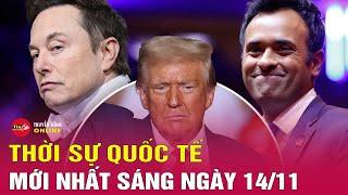 Toàn cảnh thời sự quốc tế sáng 14/11: Ông Trump gây bất ngờ khi đề cử vị trí Bộ trưởng Quốc phòng