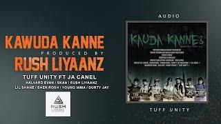 KAUDA KANNE [ කවුද කන්නේ]  - TUFF UNITY FT JA CANEL   PROD- RUSH LIYAANZ