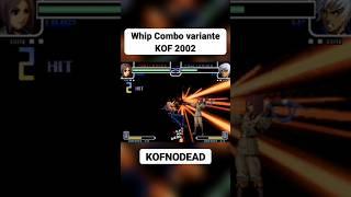 Whip combo variante KOF 2002 #kofnodead #kof #comboskof #kofcombos #kof2002 #shorts #reels