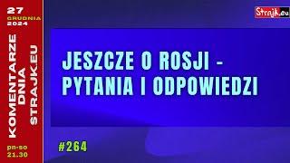 @Strajkeu2021 Komentarze dnia: Jeszcze o Rosji - pytania i odpowiedzi