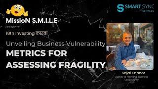 Unveiling Business Vulnerability: Metrics for Assessing Fragility ft. Sajal Kapoor | Smart Sync Serv