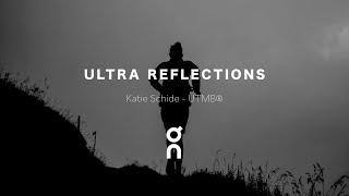 ULTRA REFLECTIONS - Katie Schide | On Athlete - powered by On