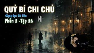 Tập 26 - Hành Trình Mới | Phần 2 - Truyện QUỶ BÍ CHI CHỦ