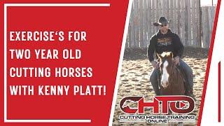 Exercise's For Two Year Old Cutting Horses With Kenny Platt!