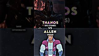 Thanos vs Allen