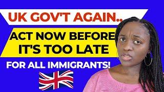 URGENT UK IMMIGRATION Changes CONFIRMED