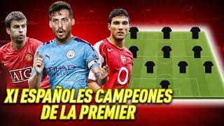 HACEMOS UN XI de ESPAÑOLES que GANARON la PREMIER LEAGUE