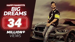 Big Dreams - Happy Raikoti (Full Song) | Deep Jandu | Latest Punjabi Songs | Lokdhun