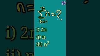 sum n upto n yieds #shorts #education #maths #tricks