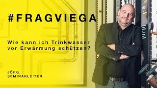 Wie kann ich Trinkwasser vor Erwärmung schützen? #FragViega | Viega Österreich