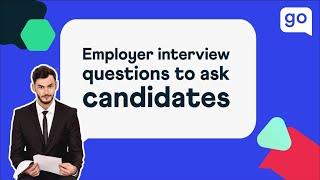 Employer Interview Questions to Ask Candidates