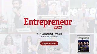 Meet India's Most Iconic Leaders at Entrepreneur 2023, 7-8 August, JW Marriott, New Delhi