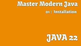 Master Modern Java 02: Installation