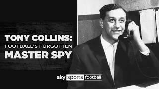 Tony Collins: Football's Forgotten Master Spy