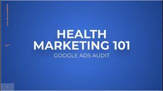Health Marketing 101:  Google Ads Quick Audit