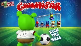 "Kick the Ball" - Gummibär  [AUDIO TRACK] Gummy Radio