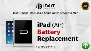 iPad Service Center Kochi, Trivandrum, Thrissur | iPad Air Battery Replacement | iTel iT Service