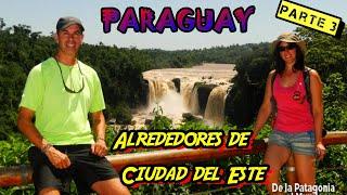 Viaje por Paraguay (Parte 3) - Alrededores de Ciudad del Este - Nov.2019