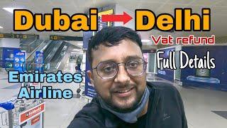 Dubai to Delhi Travel by Flight | Vat refund at Dubai airport |Dubai immigration | vat refund dubai