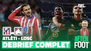 Atlético 1-3 Losc : Le débrief complet de l'After Foot (avec Olivier Létang invité)