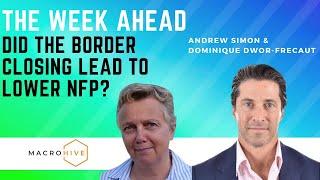 The Week Ahead: Did the Border Closing Lead to Lower NFP?