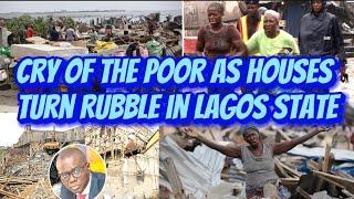 Tears  of the Homeless: Lagos State Demolition Leaves Thousands Stranded Tears Flows.Nowhere to Go!