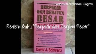 Review Buku: Berpikir dan Berjiwa Besar - David J. Schwartz (Part I)