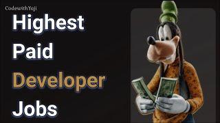 Highest Paying Software Developer Jobs In 2021  || CodewithYaji