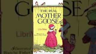 The Real Mother Goose - SHORTZ - Librivox Audiobook Library OLD MOTHER GOOSE