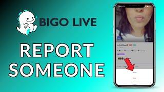 How to Report Someone on Bigo Live? 2024 (Quick & Easy) | Bigo Live