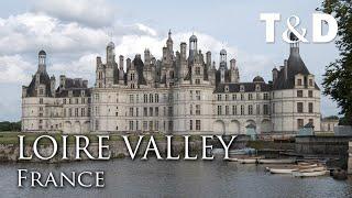 Loire Valley - France Best Place  Travel & Discover