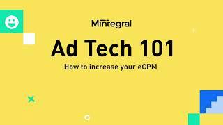 Ad Tech 101: How to increase your eCPM