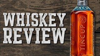 Tincup Whiskey Review | Diminishing Returns | BARREL BANTER E09