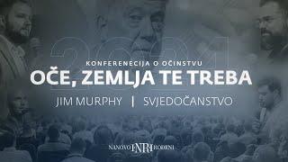 Konferencija o očinstvu | Jim Murphy - Svjedočanstvo