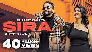 Sira (Official Video)| Dilpreet Dhillon Ft Shipra Goyal | Desi Crew | Latest Punjabi Songs 2021