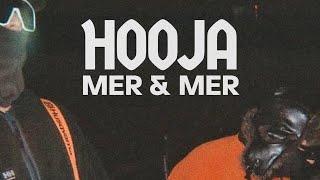 Hooja - MER & MER