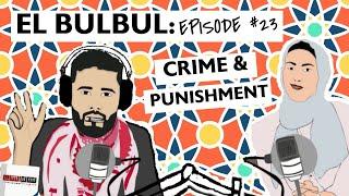 El Bulbul Episode #23 | Crime & Punishment in Jordan | Learn Jordanian Arabic | Listening Resource