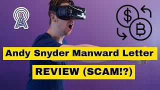 Andy Snyder Manward Letter Review (SCAM or LEGIT!?)