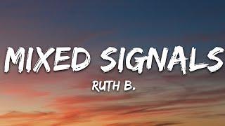 Ruth B. - Mixed Signals (Lyrics)