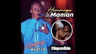 Chatawale vip# HOMMAGE A MAMAN