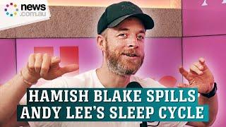 Hamish Blake talks career longevity and Andy Lee’s sleep cycle