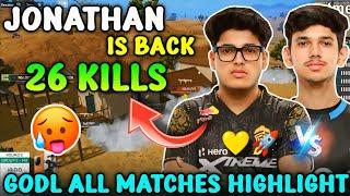 JONATHAN IS BACK  GODL VS SOUL  GODL 26 KILLS BMPS ALL MATCHES HIGHLIGHT  | GODL