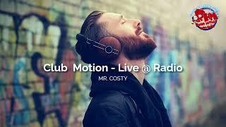 Club  Motion  Live @ Radio  by Mr. Costy  #2023